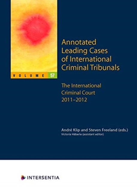 Annotated Leading Cases of International Criminal Tribunals - volume 57, Paperback / softback Book