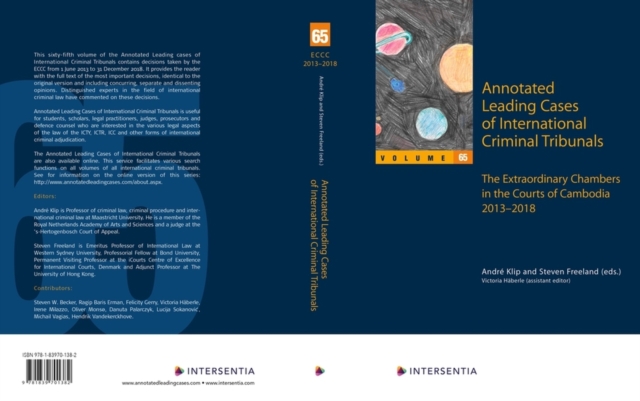Annotated Leading Cases of International Criminal Tribunals - volume 65 : Extraordinary Chambers in the Courts of Cambodia (ECCC) 1 June 2013 - 31 December 2018, Paperback / softback Book