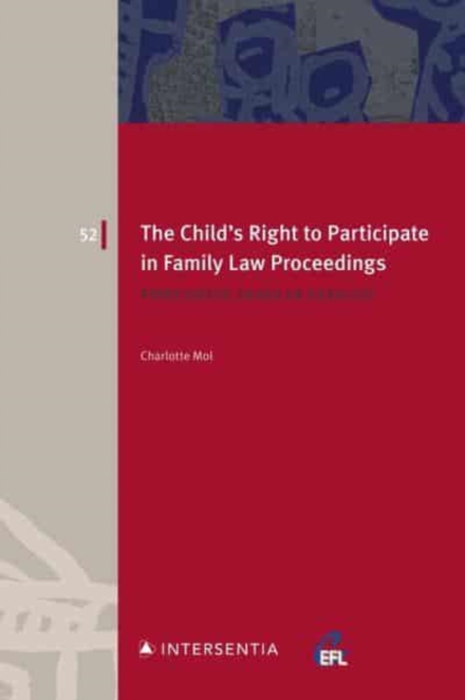 The Child's Right to Participate in Family Law Proceedings : Represented, Heard or Silenced?, Paperback / softback Book
