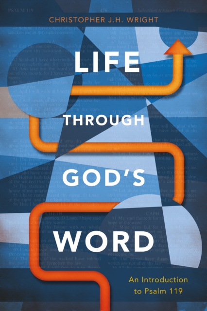Life through God's Word : An Introduction to Psalm 119, PDF eBook