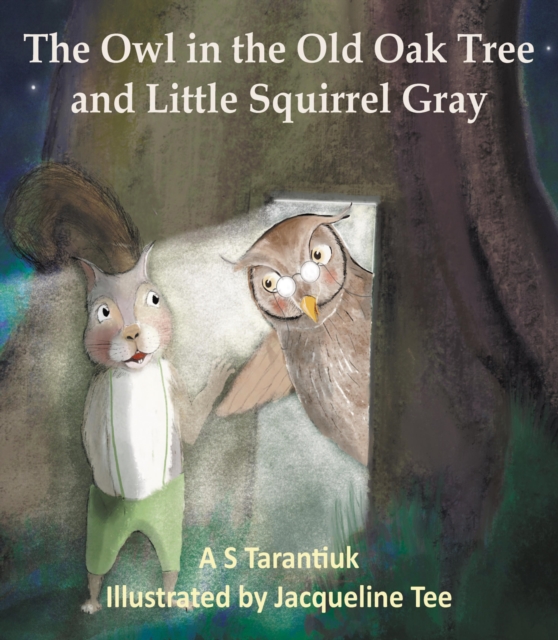 The Owl in the Old Oak Tree and Little Squirrel Gray, EPUB eBook