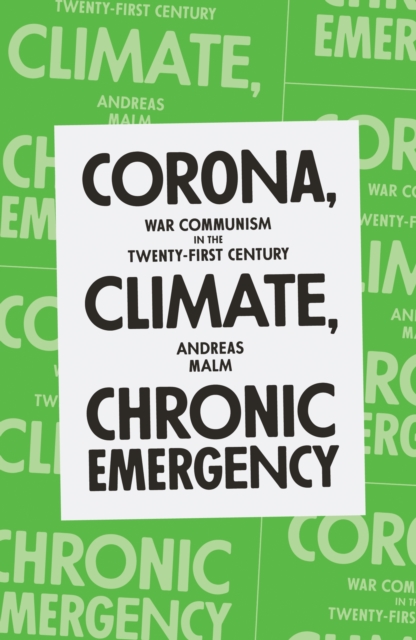 Corona, Climate, Chronic Emergency : War Communism in the Twenty-First Century, EPUB eBook