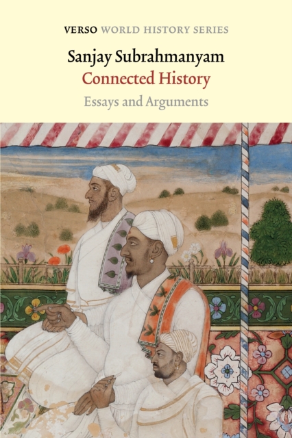 Connected History : Essays and Arguments, EPUB eBook