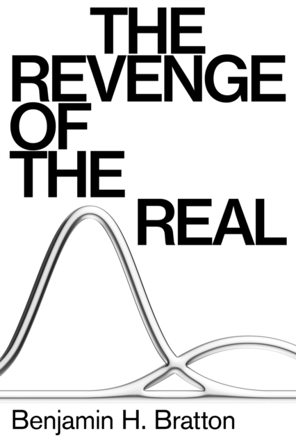 The Revenge of the Real : Politics for a Post-Pandemic World, Hardback Book