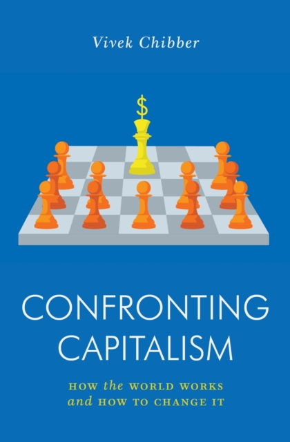 Confronting Capitalism : How the World Works and How to Change It, EPUB eBook