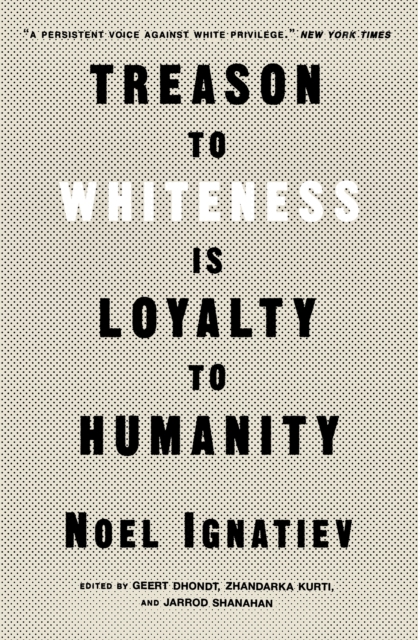 Treason to Whiteness Is Loyalty to Humanity, EPUB eBook