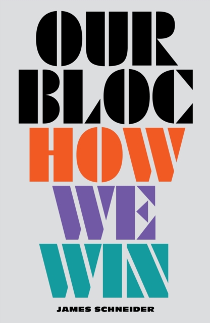 Our Bloc : How We Win, EPUB eBook
