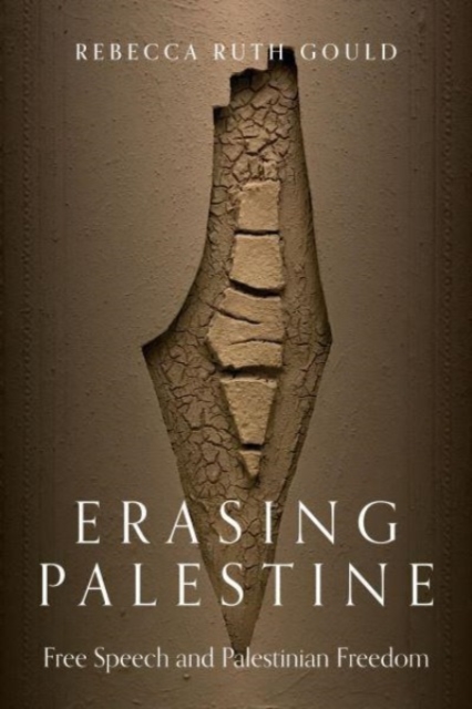 Erasing Palestine : Free Speech and Palestinian Freedom, Paperback / softback Book