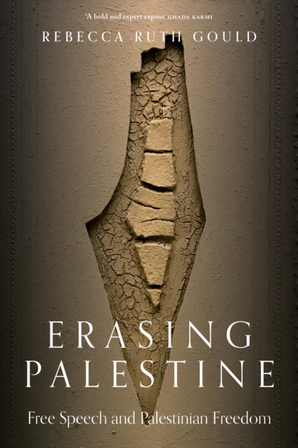 Erasing Palestine : Free Speech and Palestinian Freedom, EPUB eBook