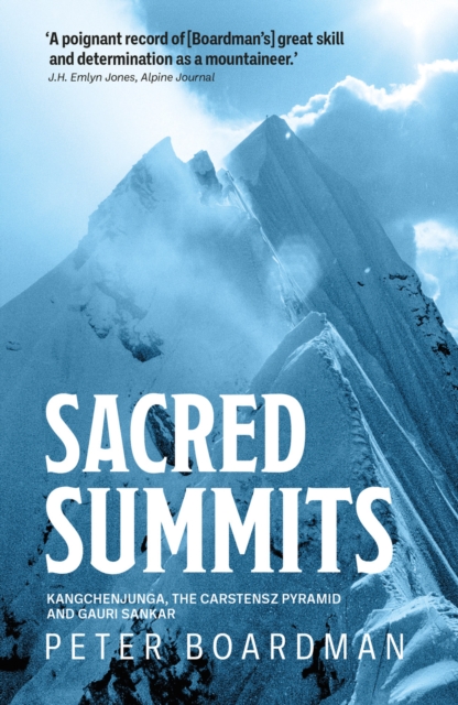 Sacred Summits : Kangchenjunga, the Carstensz Pyramid and Gauri Sankar, Paperback / softback Book