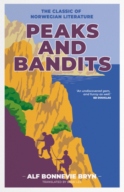 Peaks and Bandits : The classic of Norwegian literature, Paperback / softback Book