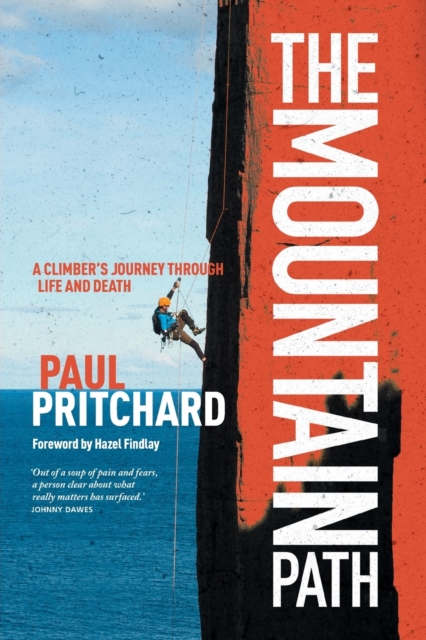 The Mountain Path : A climber's journey through life and death, Paperback / softback Book