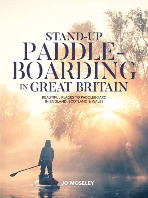 Stand-up Paddleboarding in Great Britain, EPUB eBook