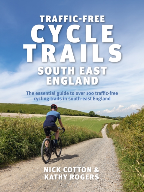 Traffic-Free Cycle Trails South East England, EPUB eBook