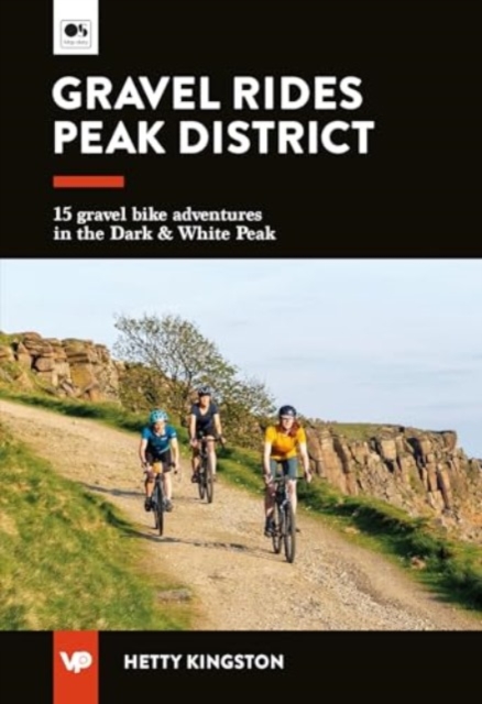 Gravel Rides Peak District : 15 gravel bike adventures in the Dark & White Peak, Paperback / softback Book
