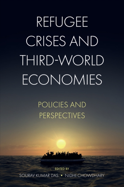 Refugee Crises and Third-World Economies : Policies and Perspectives, Hardback Book