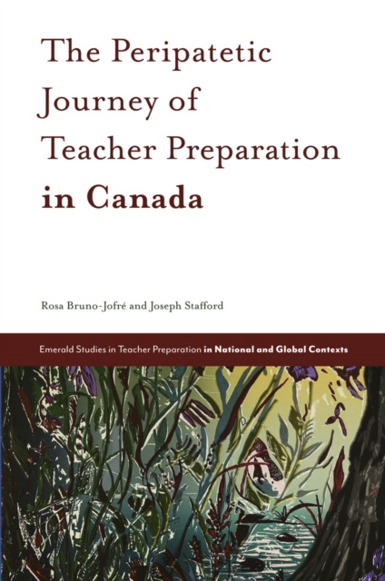 The Peripatetic Journey of Teacher Preparation in Canada, PDF eBook