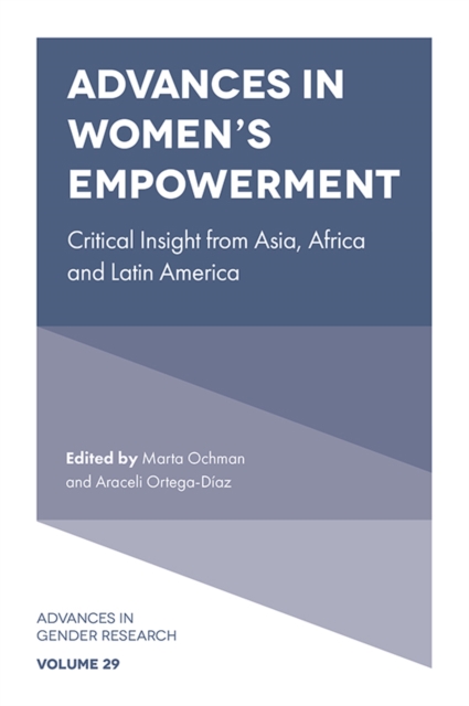Advances in Women’s Empowerment : Critical Insight from Asia, Africa and Latin America, Hardback Book