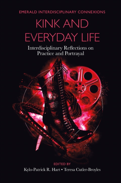 Kink and Everyday Life : Interdisciplinary Reflections on Practice and Portrayal, Hardback Book