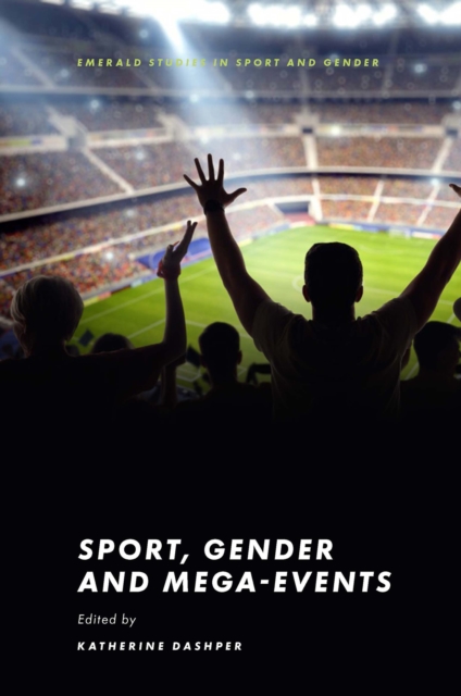Sport, Gender and Mega-Events, Hardback Book