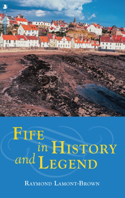 Fife in History and Legend, Paperback / softback Book