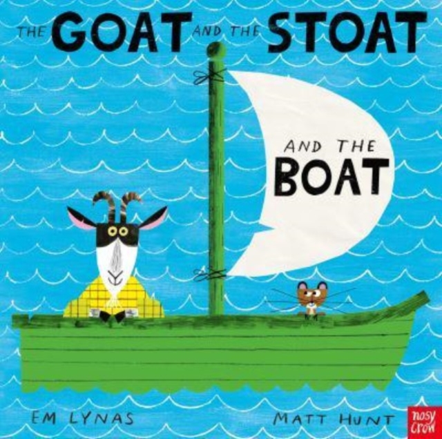 The Goat and the Stoat and the Boat, Paperback / softback Book