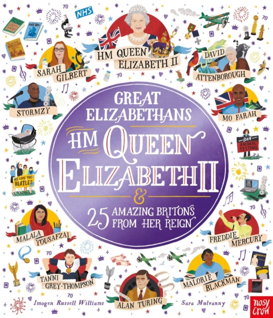 Great Elizabethans: HM Queen Elizabeth II and 25 Amazing Britons from Her Reign, Paperback / softback Book