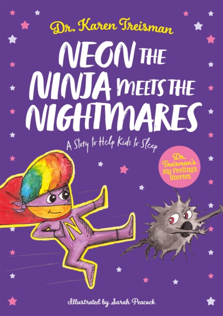 Neon the Ninja Meets the Nightmares : A Story to Help Kids to Sleep, Paperback / softback Book