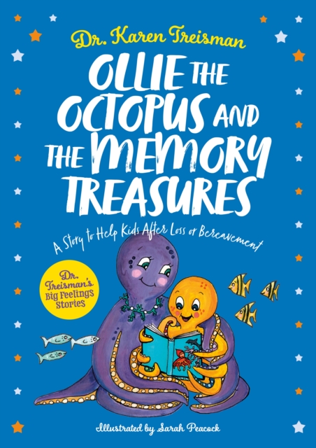 Ollie the Octopus and the Memory Treasures : A Story to Help Kids After Loss or Bereavement, EPUB eBook