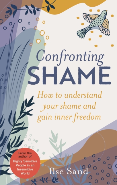 Confronting Shame : How to Understand Your Shame and Gain Inner Freedom, EPUB eBook