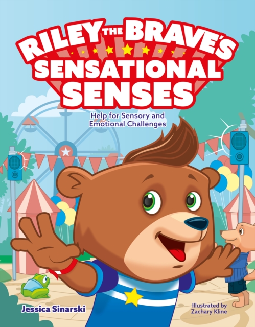Riley the Brave's Sensational Senses : Help for Sensory and Emotional Challenges, EPUB eBook
