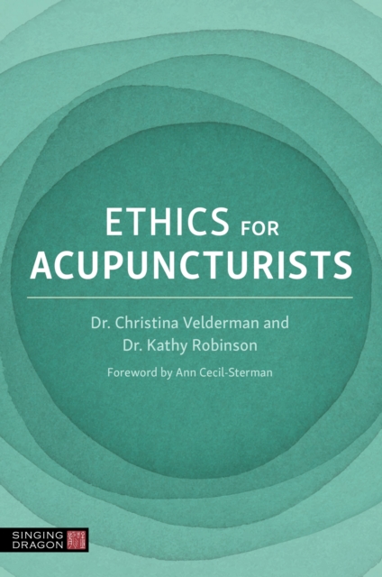 Ethics for Acupuncturists, Paperback / softback Book