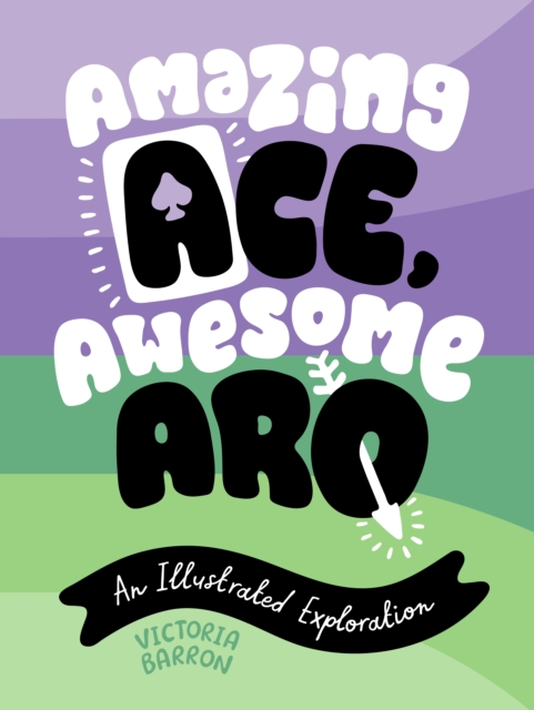 Amazing Ace, Awesome Aro : An Illustrated Exploration, EPUB eBook