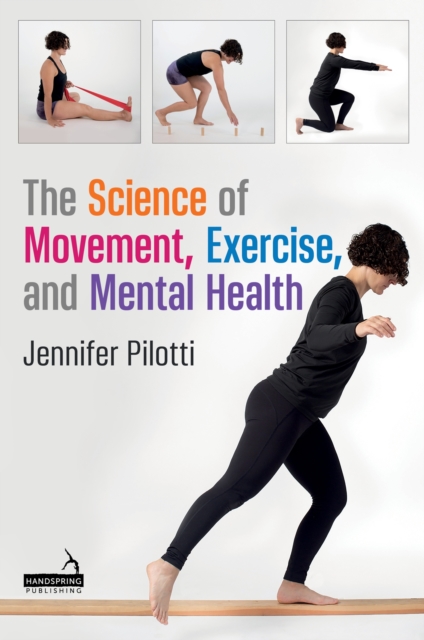The Science of Movement, Exercise, and Mental Health, Paperback / softback Book