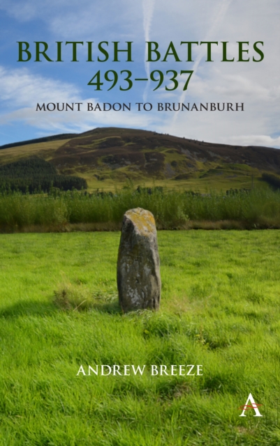 British Battles 493-937 : Mount Badon to Brunanburh, Paperback / softback Book