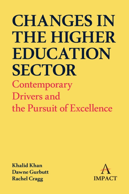 Changes in the Higher Education Sector : Contemporary Drivers and the Pursuit of Excellence, EPUB eBook