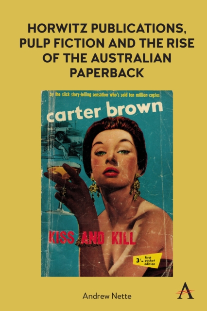 Horwitz Publications, Pulp Fiction and the Rise of the Australian Paperback, Hardback Book