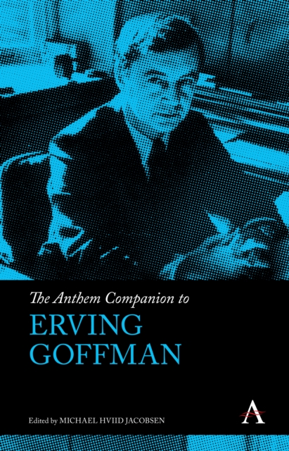 The Anthem Companion to Erving Goffman, EPUB eBook