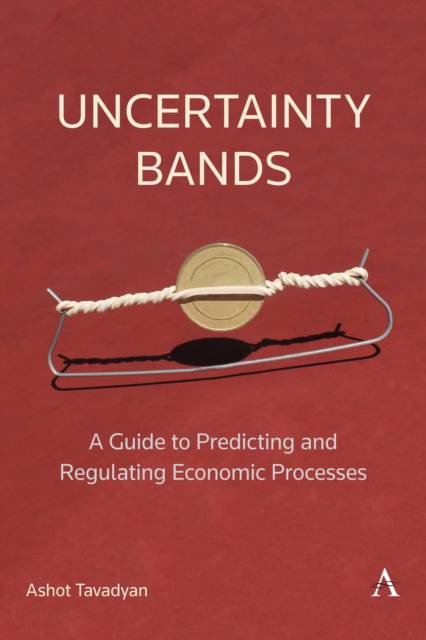Uncertainty Bands: A Guide to Predicting and Regulating Economic Processes, EPUB eBook