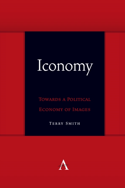 Iconomy: Towards a Political Economy of Images, Hardback Book