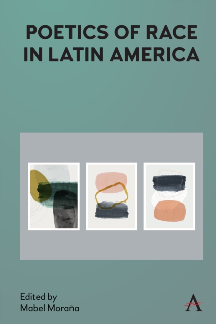 Poetics of Race in Latin America, Hardback Book