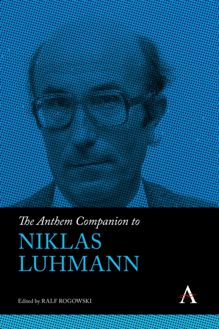 The Anthem Companion to Niklas Luhmann, PDF eBook