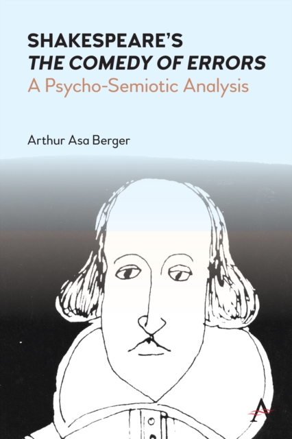Shakespeare's "The Comedy of Errors" : A Psycho-Semiotic Analysis, Paperback / softback Book