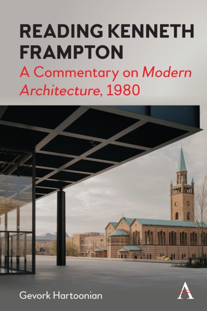 Reading Kenneth Frampton : A Commentary on 'Modern Architecture', 1980, Paperback / softback Book
