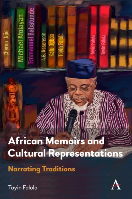 African Memoirs and Cultural Representations : Narrating Traditions, Hardback Book
