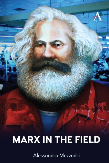 Marx in the Field, Paperback / softback Book