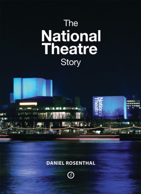 The National Theatre Story, Hardback Book