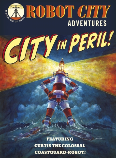 Robot City City in Peril!, Paperback / softback Book