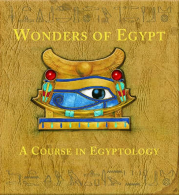 Wonders of Egypt : A Course in Egyptology, Hardback Book
