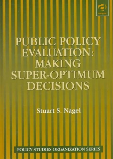 Public Policy Evaluation : Making Super-optimum Decisions, Hardback Book